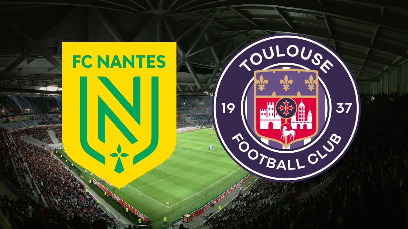 How to watch nantes vs toulouse live on tv and streaming in ligue 1
